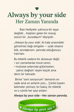 Kadın Erkek Silikon Bileklik Always By Your Side (Her Zaman Yanında) Yazılı Silikon Çift Bilekliği